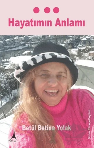 Hayatımın Anlamı – Betül Betina Yolak – Alter Yayıncılık kitap kapağı