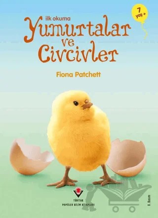 İlk Okuma - Yumurtalar ve Civcivler – Fiona Patchett – TÜBİTAK Yayınları kitap kapağı