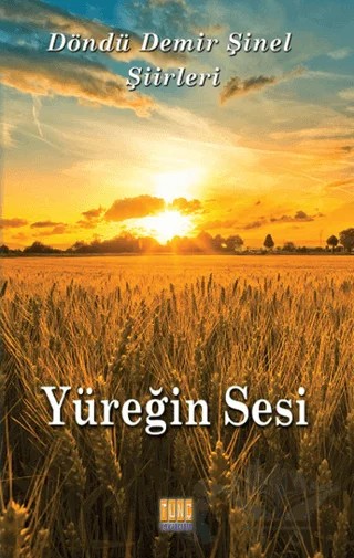 Yüreğin Sesi – Döndü Demir Şinel – Tunç Yayıncılık kitap kapağı