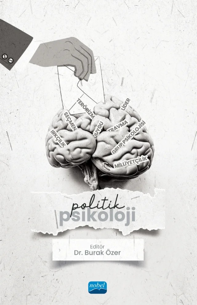 Politik Psikoloji – Burak Özer, Dilvin Özen, Fatih Sami Özakyol, Fırat Kaya, Gaffar Türkoğlu, İbrahim Uğraş, Meryem Kartal, Şerif Ali Batmaz – Nobel Akademik Yayıncılık kitap kapağı