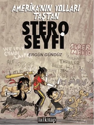 Stero Seyfi 1 - Amerika'nın Yolları Taştan – Ergün Gündüz – Lal Kitap kitap kapağı