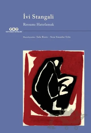 İvi Stangali - Ressamı Hatırlamak – Seza Sinanlar Uslu, Sula Bozis – Yapı Kredi Yayınları kitap kapağı