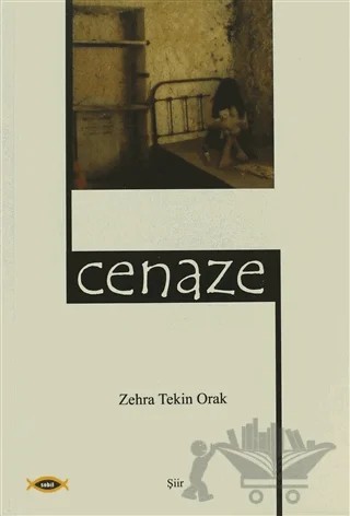 Cenaze – Zehra Tekin Orak – Sobil Yayıncılık kitap kapağı