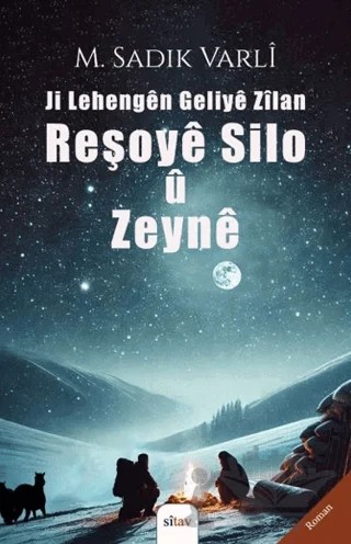 Ji Lehengên Geliyê Zîlan Reşoye Sılo u Zeynee – M. Sadık Varlı – Sitav Yayınevi kitap kapağı