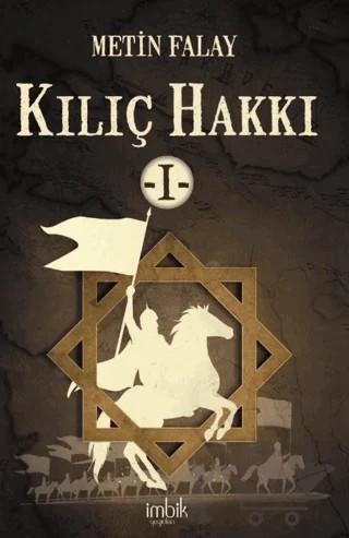 Kılıç Hakkı 1 – Metin Falay – İmbik Yayınları kitap kapağı