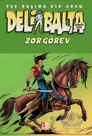 Deli Balta - Zor Görev – Gürbüz Azak – Babıali Kültür Yayıncılığı kitap kapağı