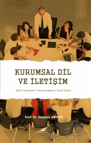 Kurumsal Dil ve İletişim Eylem Örnekçeleri - Kurumsal İletişim - Sorun Çözme – Seyyare Duman – Paradigma Akademi Yayınları kitap kapağı