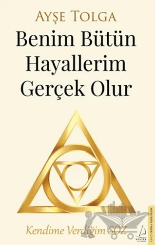 Benim Bütün Hayallerim Gerçek Olur – Ayşe Tolga – Destek Yayınları kitap kapağı