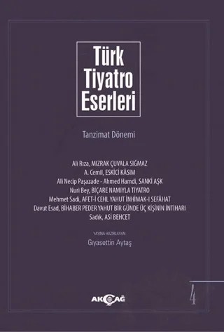 Türk Tiyatro Eserleri 4 Tanzimat Dönemi – Kolektif – Akçağ Yayınları kitap kapağı