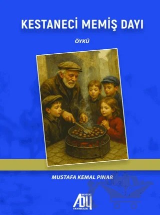 Kestaneci Memiş Dayı – Mustafa Kemal Pınar – Baygenç Yayıncılık kitap kapağı