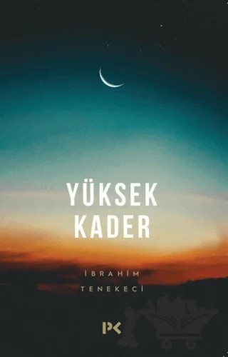 Yüksek Kader – İbrahim Tenekeci – Profil Kitap kitap kapağı