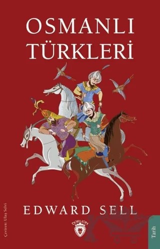 Osmanlı Türkleri – Edward Sell – Dorlion Yayınları kitap kapağı