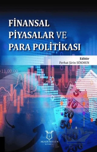 Finansal Piyasalar ve Para Politikası – Ferhat Şirin Sökmen – Akademisyen Kitabevi kitap kapağı