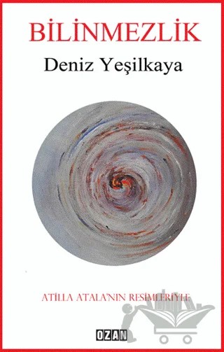 Bilinmezlik – Deniz Yeşilkaya – Ozan Yayıncılık kitap kapağı