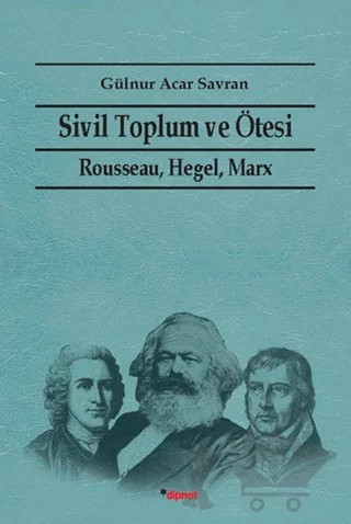Sivil Toplum ve Ötesi – Gülnur Acar Savran – Dipnot Yayınları kitap kapağı