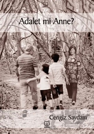 Adalet mi Anne? – Cengiz Saydam – Luna Yayınları kitap kapağı