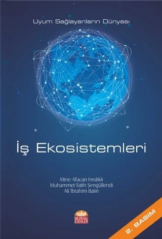 İŞ EKOSİSTEMLERİ - Uyum Sağlayanların Dünyası – Mine Afacan Fındıklı, Muhammet Fatih Şengüllendi, Ali İbrahim Balın – Nobel Bilimsel Eserler kitap kapağı