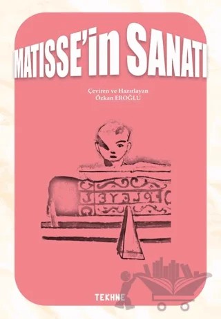 Matisse’in Sanatı – Özkan Eroğlu – Tekhne Yayınları kitap kapağı