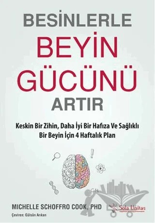 Besinlerle Beyin Gücünü Artır – Michelle Schoffro Cook – Sola Unitas kitap kapağı