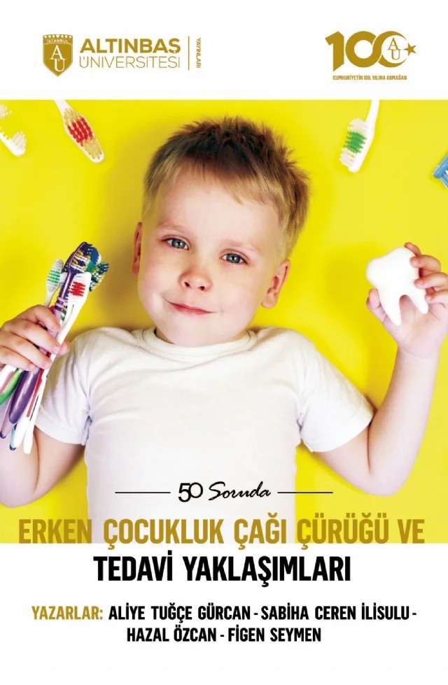 50 Soruda Erken Çocukluk Çağı Çürüğü ve Tedavi Yaklaşımları – Aliye Tuğçe Gürcan, Figen Seymen, Hazal Özcan, Sabiha Ceren İlisulu – Altınbaş Üniversitesi Yayınları kitap kapağı