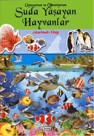Suda Yaşayan Hayvanlar Çıkartmalı Kitap – Kolektif – Çiçek Yayıncılık kitap kapağı