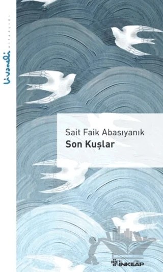 Son Kuşlar - Livaneli Kitaplığı – Sait Faik Abasıyanık – İnkılap Kitabevi kitap kapağı
