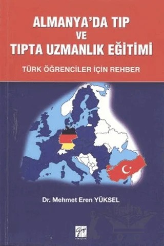 Almanya’da Tıp ve Uzmanlık Eğitimi – Mehmet Eren Yüksel – Gazi Kitabevi kitap kapağı