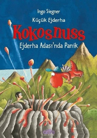 Küçük Ejderha Kokosnuss: Ejderha Adası'nda Panik – Ingo Siegner – Abm Yayınevi kitap kapağı