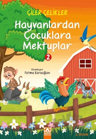 Hayvanlardan Çocuklara Mektuplar 2 – Çiler Çelikler – Altın Kitaplar kitap kapağı