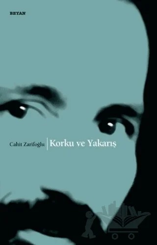 Korku ve Yakarış – Cahit Zarifoğlu – Beyan Yayınları kitap kapağı