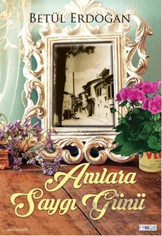 Anılara Saygı Günü – Betül Erdoğan – Favori Yayınları kitap kapağı