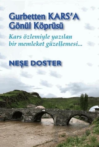 Gurbetten Kars'a Gönül Köprüsü – Neşe Doster – Artshop Yayıncılık kitap kapağı