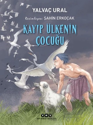 Kayıp Ülkenin Çocuğu – Yalvaç Ural – Yapı Kredi Yayınları kitap kapağı