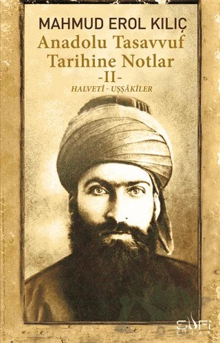 Anadolu Tasavvuf Tarihine Notlar 2 – Mahmud Erol Kılıç – Sufi Kitap kitap kapağı
