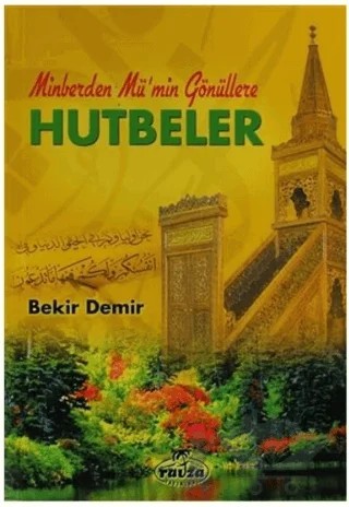 Minberden Mü'min Gönüllere Hutbeler – Bekir Demir – Ravza Yayınları kitap kapağı