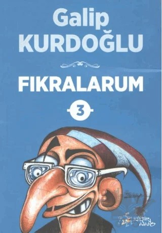 Fıkralarum - 3 – Galip Kurdoğlu – Kültür Ajans Yayınları kitap kapağı