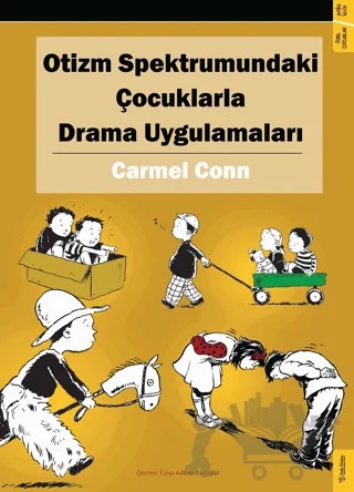 Otizm Spektrumundaki Çocuklarla Drama Uygulamaları – Carmel Conn – Sola Kidz kitap kapağı