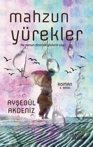 Mahzun Yürekler – Ayşegül Akdeniz – Ahir Zaman kitap kapağı