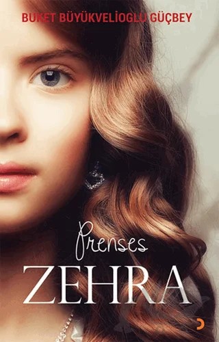 Prenses Zehra – Buket Büyükvelioğlu Güçbey – Cinius Yayınları kitap kapağı