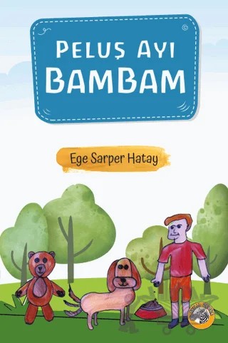 Peluş Ayı BamBam – Ege Sarper Hatay – Akıllı Zebra kitap kapağı