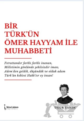 Bir Türk’ün Ömer Hayyam İle Muhabbeti – Uğur Şahin – İkinci Adam Yayınları kitap kapağı