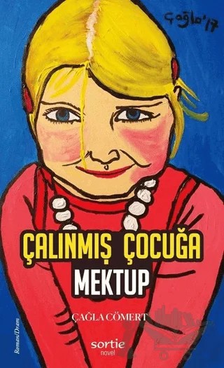 Çalınmış Çocuğa Mektup – Çağla Cömert – Sortie Novel kitap kapağı