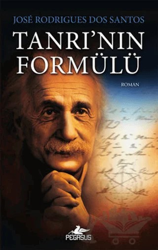 Tanrı'nın Formülü – Jose Rodrigues Dos Santos – Pegasus Yayınları kitap kapağı