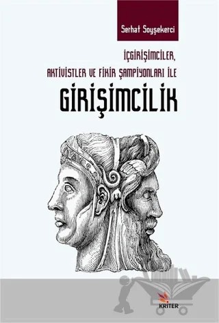 İçgirişimciler, Aktivistler ve Fikir Şampiyonları ile Girişimcilik – Serhat Soyşekerci – Kriter Yayınları kitap kapağı