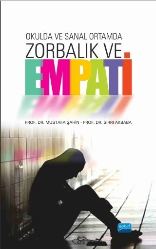Okulda ve Sanal Ortamda ZORBALIK ve EMPATİ – Mustafa Şahin - Sırrı Akbaba – Nobel Akademik Yayıncılık kitap kapağı