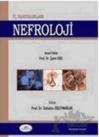 İç Hastalıkları Nefroloji – Çetin Erol, Gültekin Süleymanlar – MN Medikal ve Nobel Tıp Kitabevi kitap kapağı