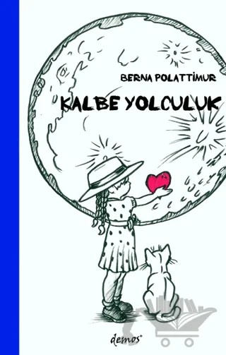 Kalbe Yolculuk – Berna Polattimur – Demos Yayınları kitap kapağı