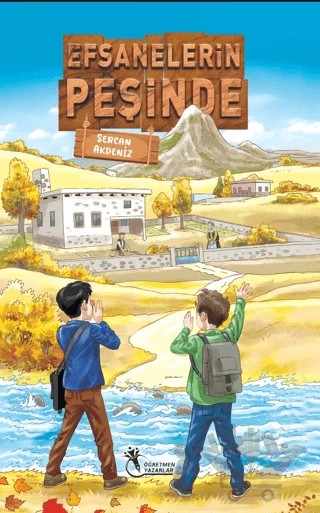 Efsanelerin Peşinde – Sercan Akdeniz – Öğretmen Yazarlar kitap kapağı
