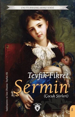 Şermin (Çocuk Şiirleri) – Tevfik Fikret – Dorlion Yayınları kitap kapağı
