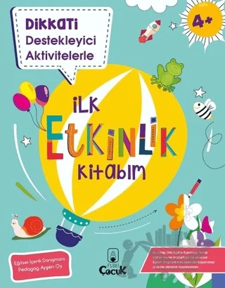 Dikkati Destekleyici Aktivitelerle İlk Etkinlik Kitabım – Kolektif – Floki Çocuk kitap kapağı